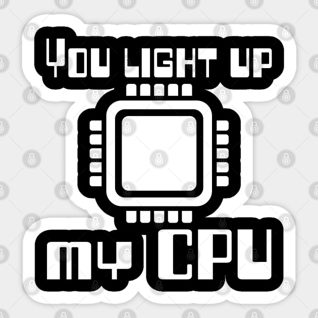 You light up my CPU Sticker by WolfGang mmxx